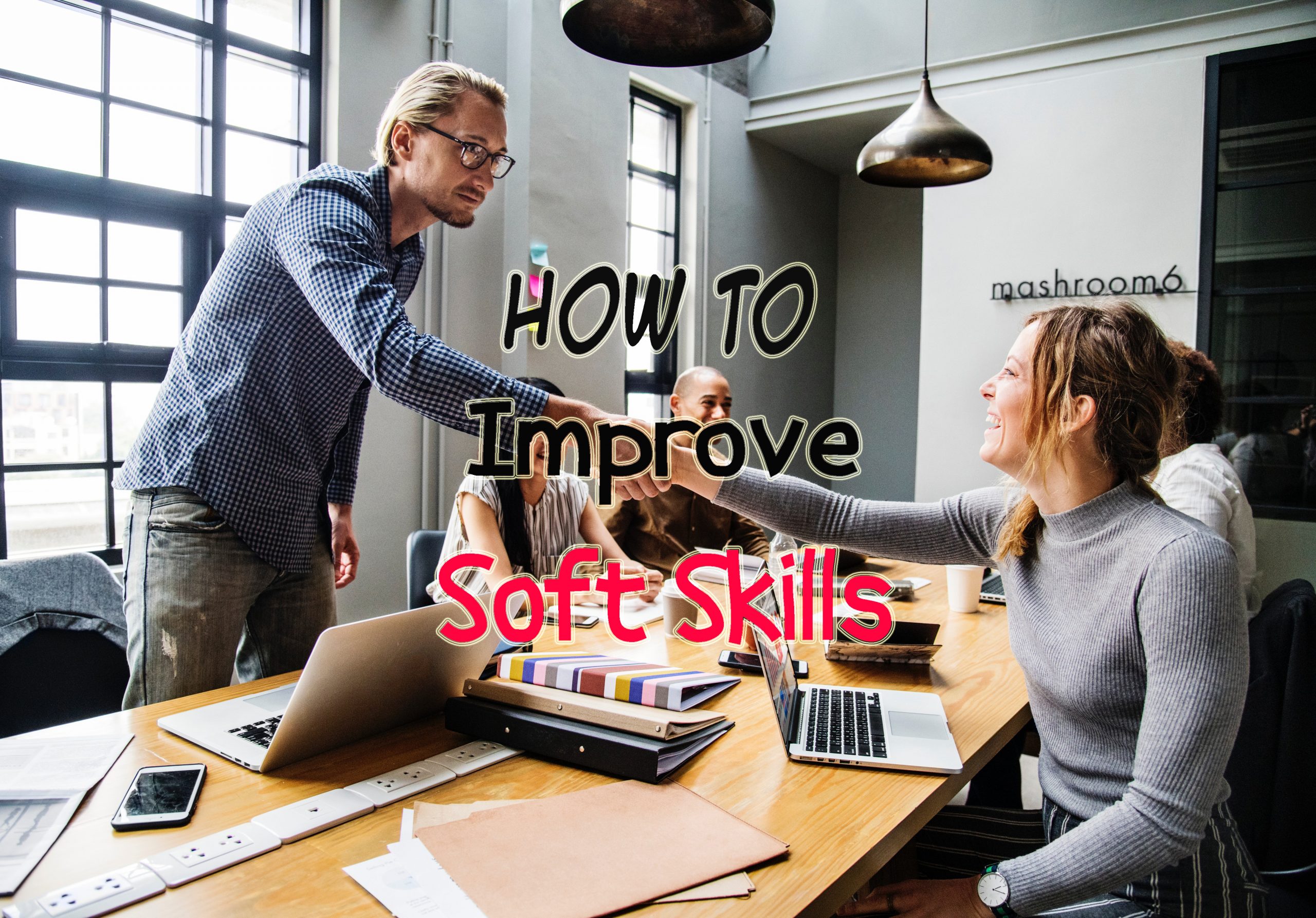 How to Improve Soft Skills