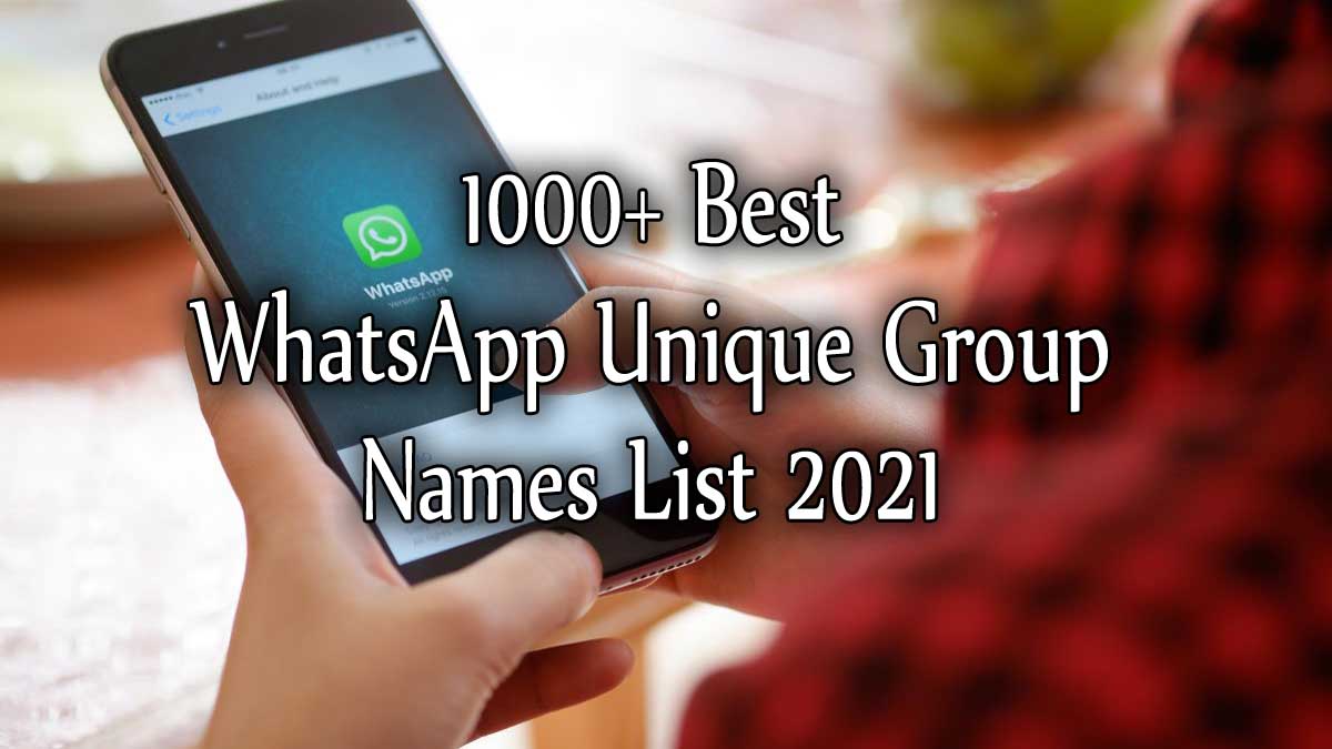 1000 Best Whatsapp Unique Group Names List 2021