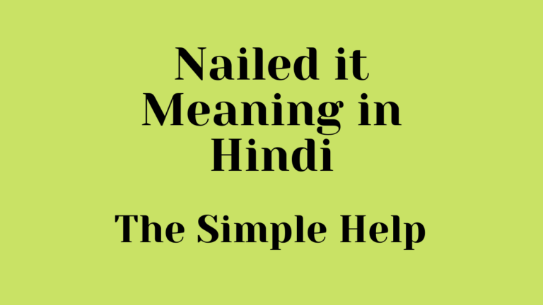 nailed-it-meaning-in-hindi-nailed-it