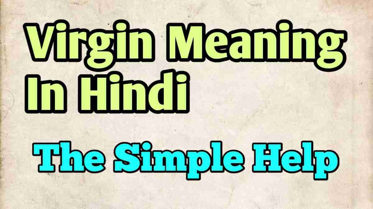 Virgin Meaning In Hindi